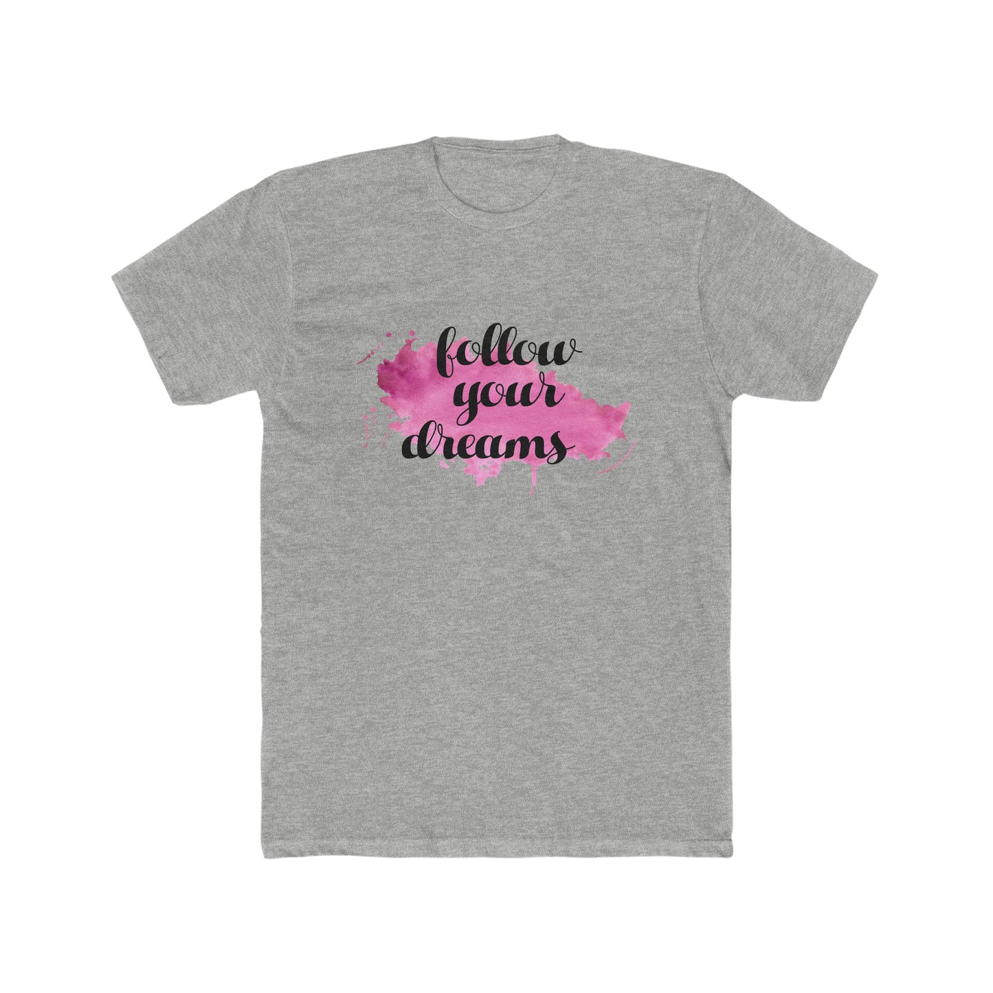 Follow your dream Crew Tee