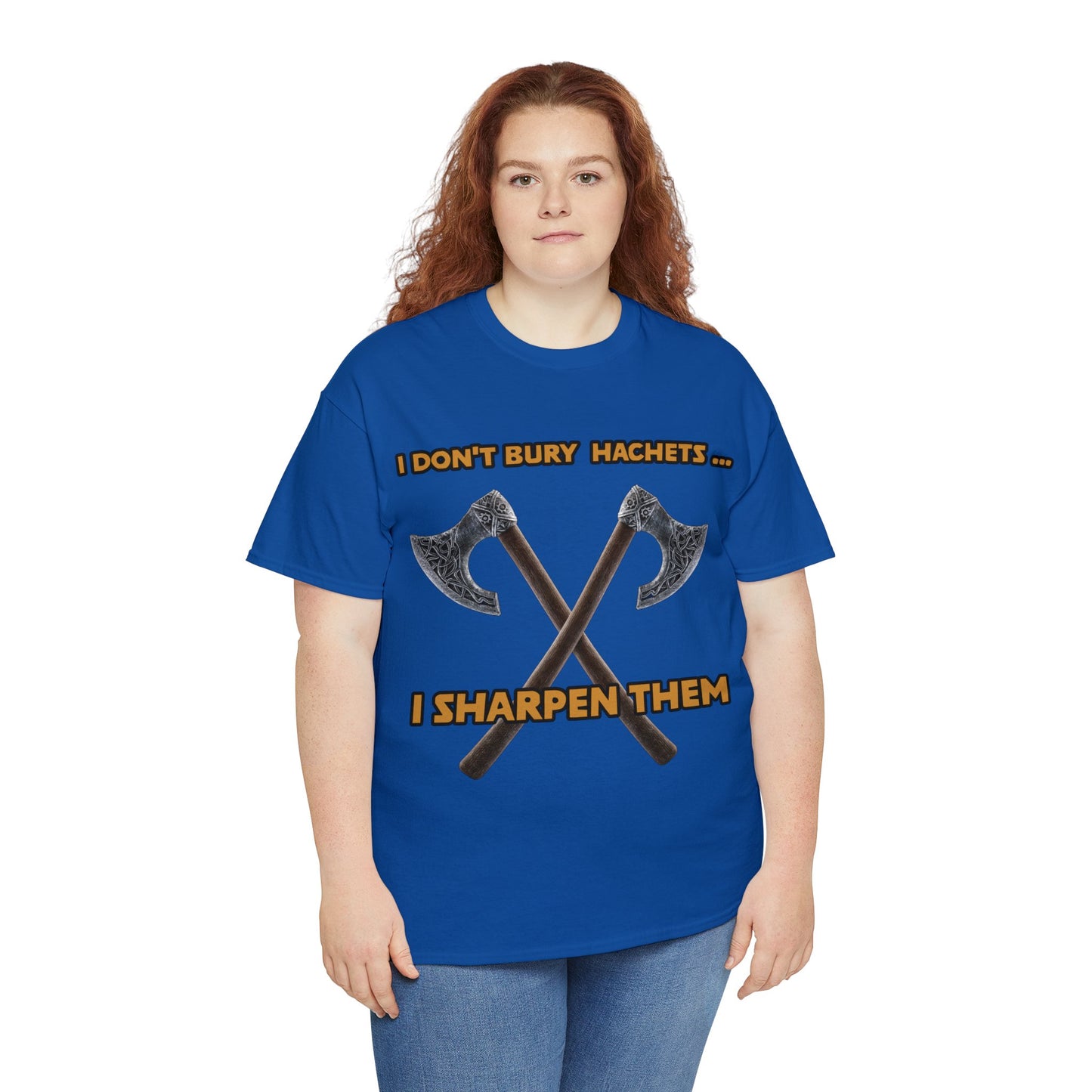 Bury the hatchet Unisex Heavy Cotton Tee