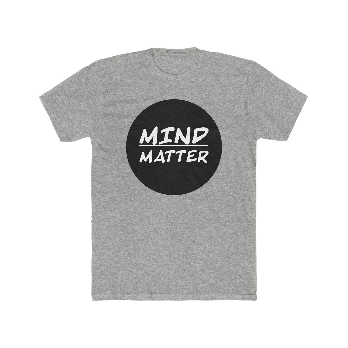 Mind Over Matter? Crew Tee