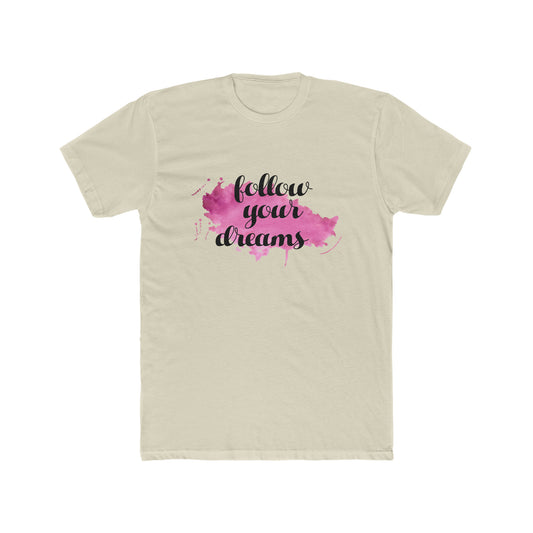 Follow your dream Crew Tee