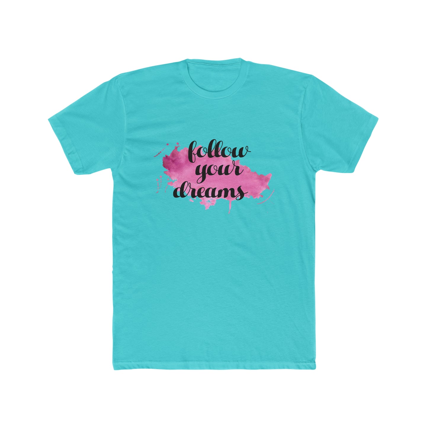 Follow your dream Crew Tee