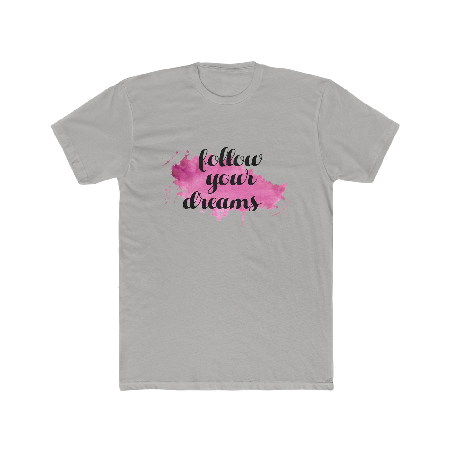 Follow your dream Crew Tee