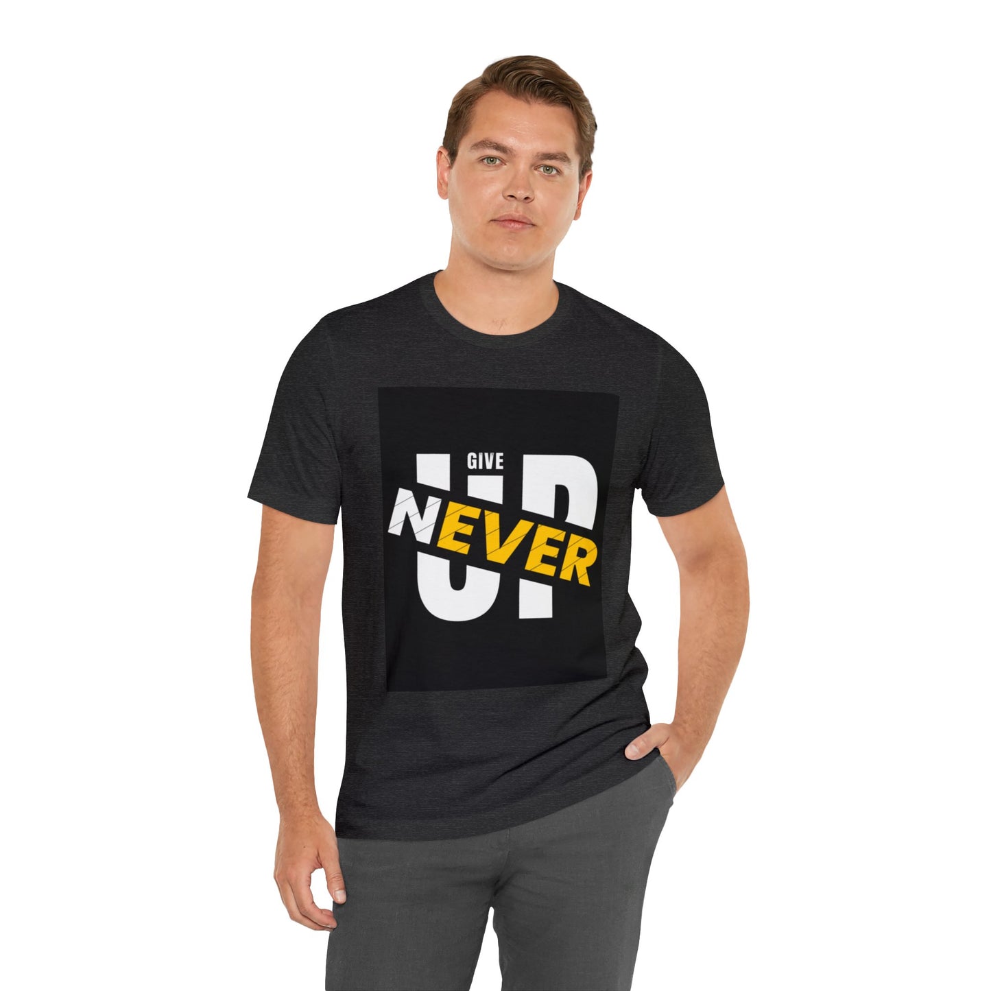 Never give up Unisex Jersey Short Sleeve Tee