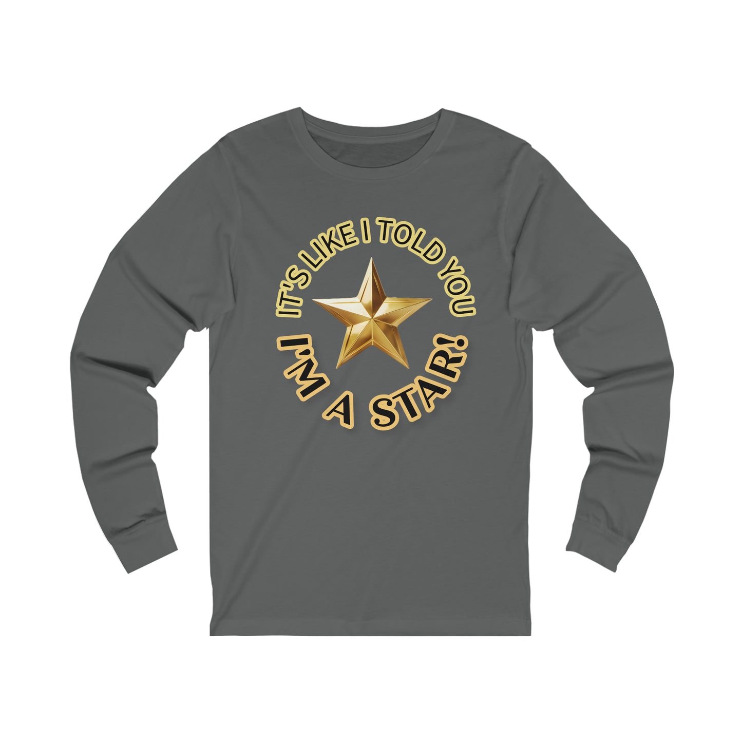 I'm a Star Unisex Jersey Long Sleeve Tee