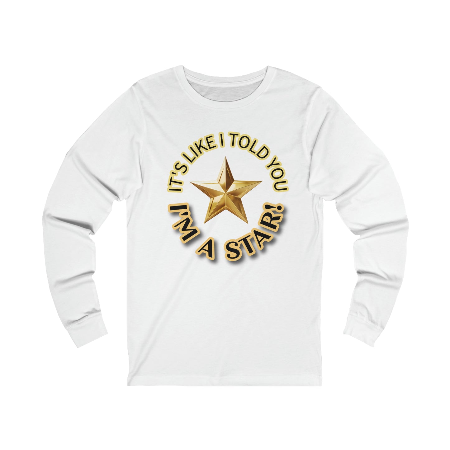 I'm a Star Unisex Jersey Long Sleeve Tee