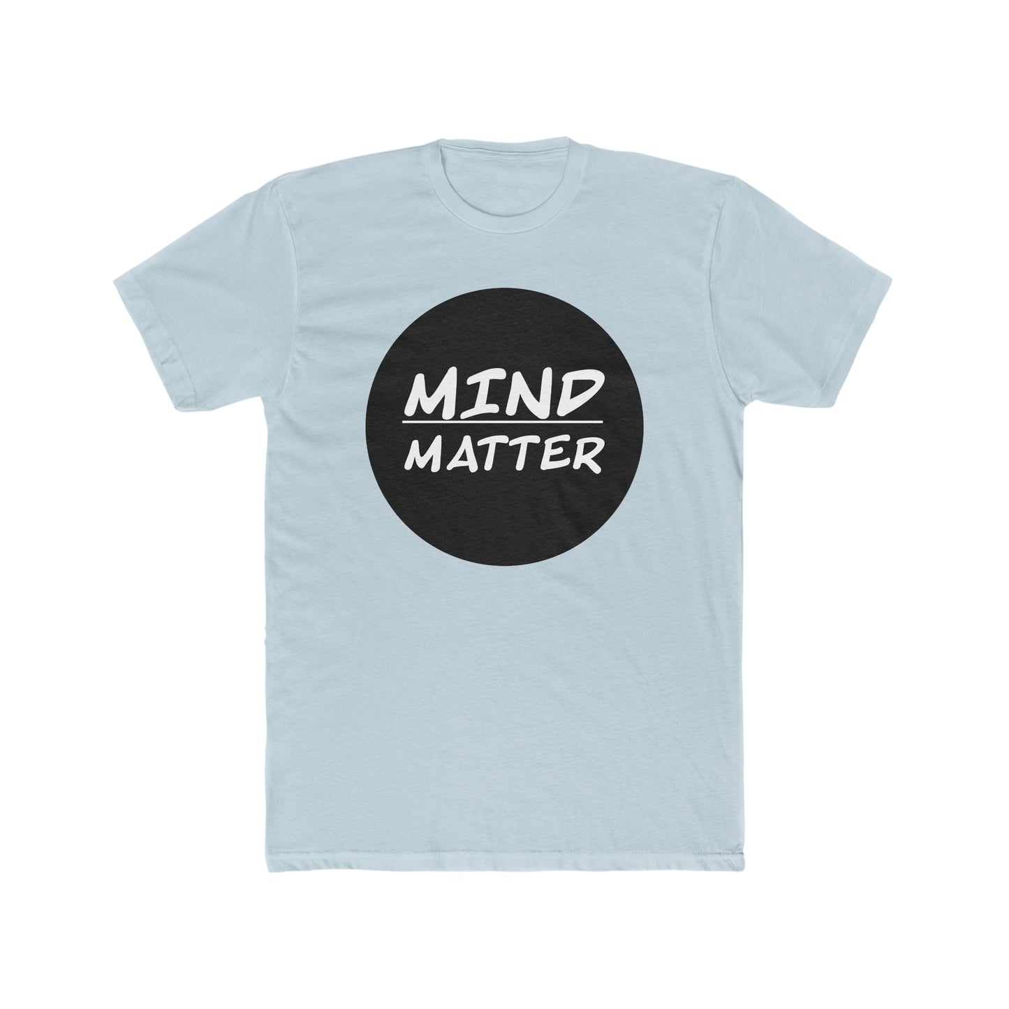 Mind Over Matter? Crew Tee