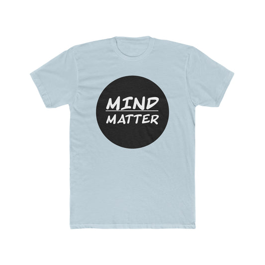 Mind Over Matter? Crew Tee