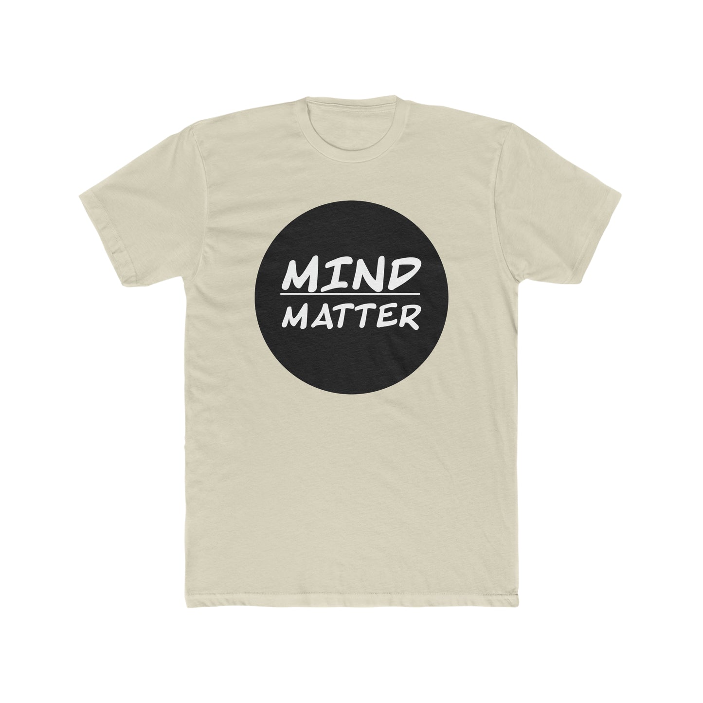 Mind Over Matter? Crew Tee