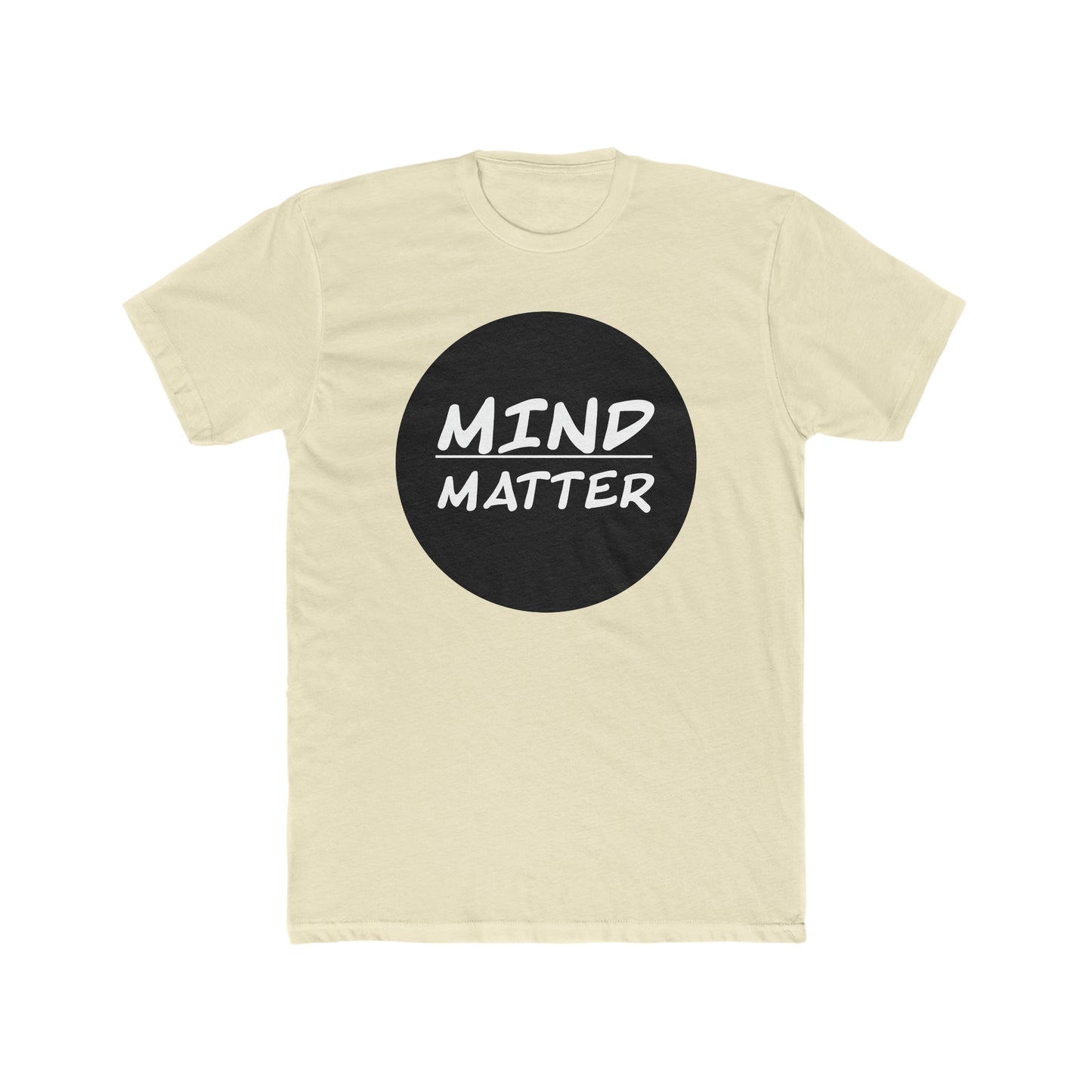 Mind Over Matter? Crew Tee