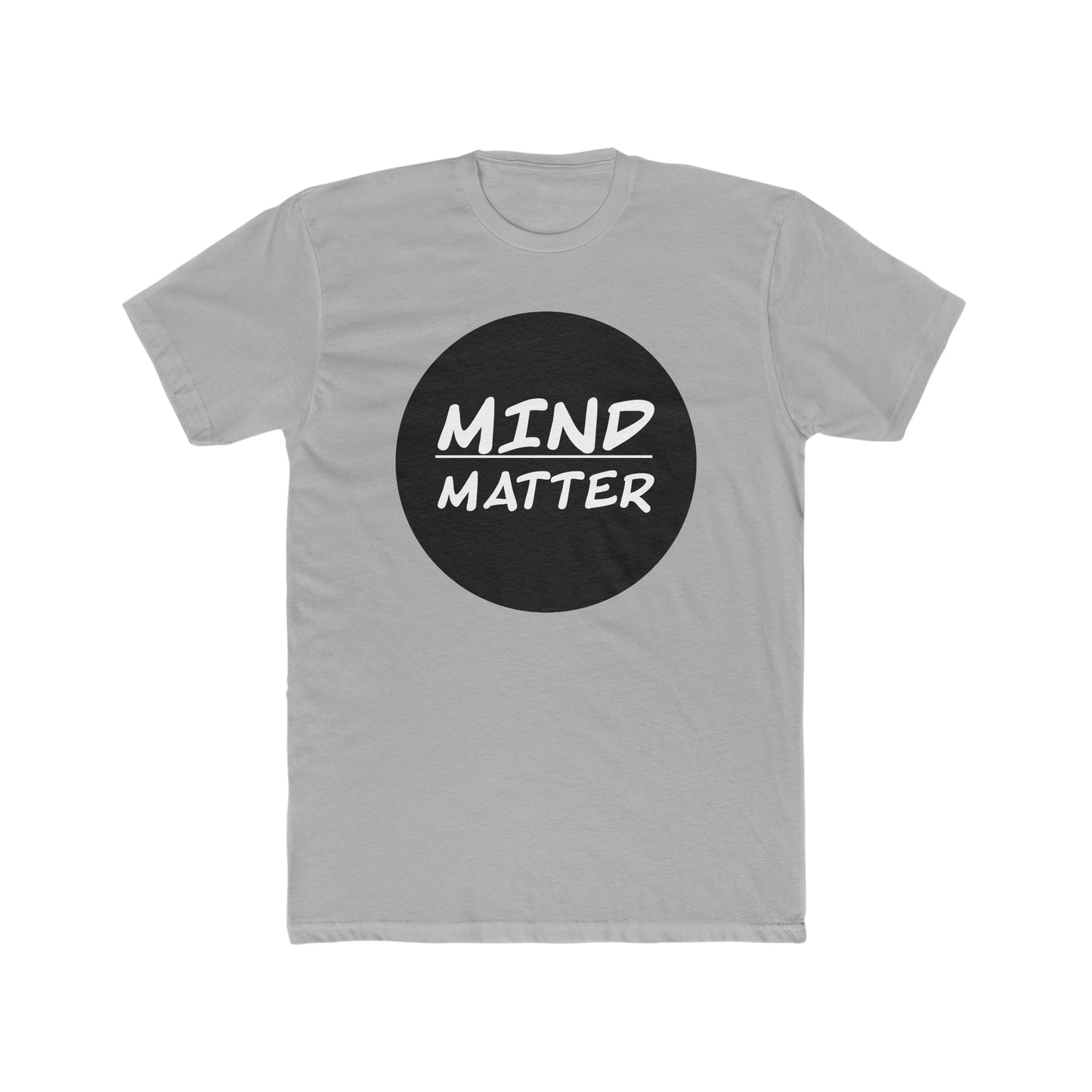 Mind Over Matter? Crew Tee