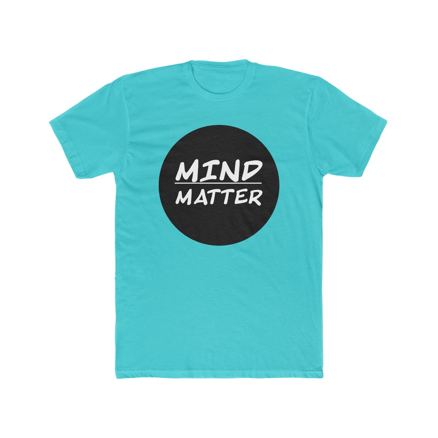 Mind Over Matter? Crew Tee