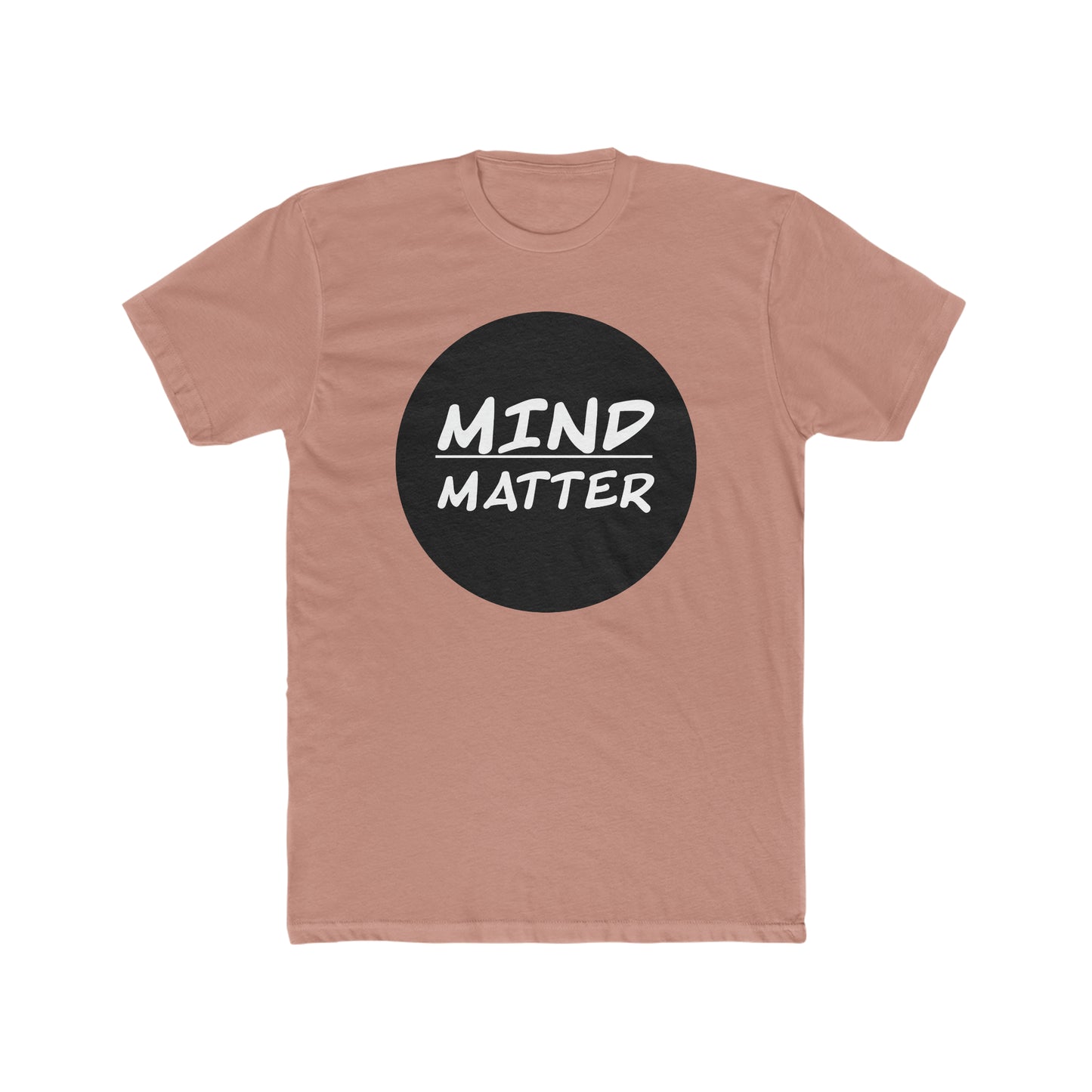 Mind Over Matter? Crew Tee