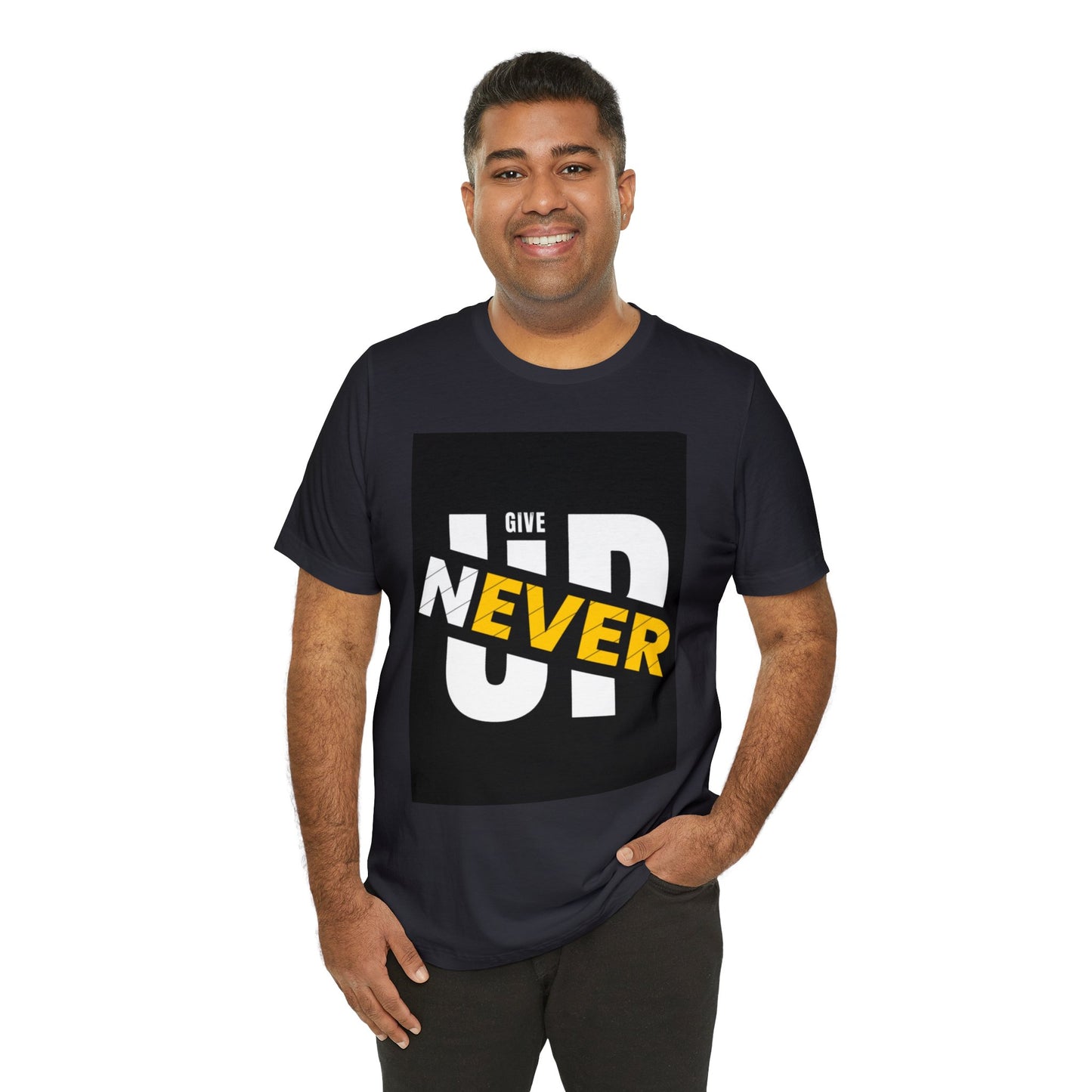 Never give up Unisex Jersey Short Sleeve Tee