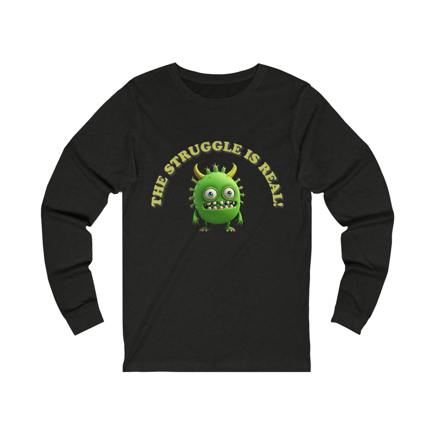 The Struggle is real Unisex Jersey Long Sleeve Tee