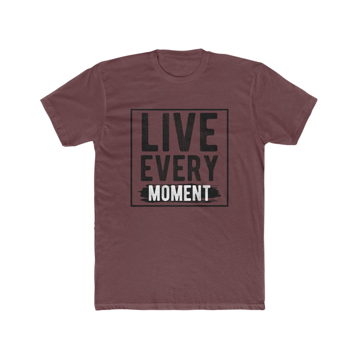 Live every moment Crew Tee