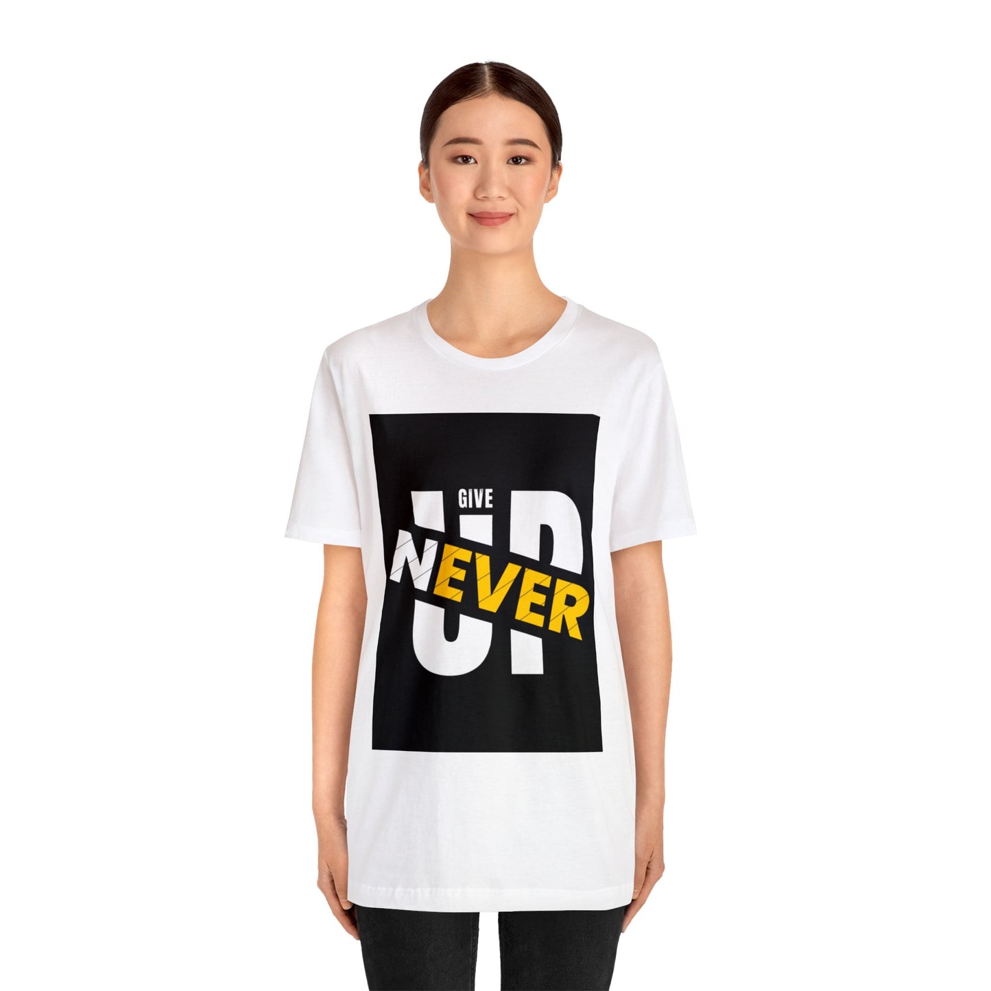 Never give up Unisex Jersey Short Sleeve Tee