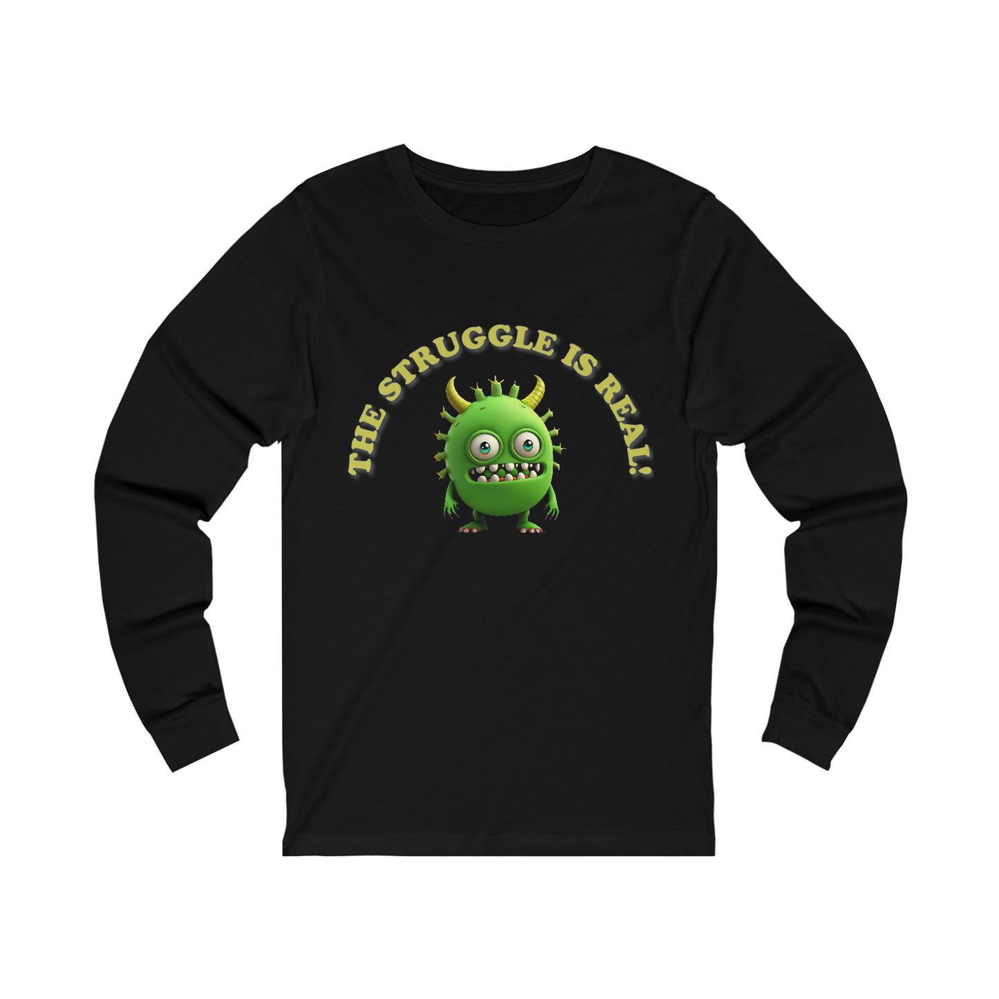 The Struggle is real Unisex Jersey Long Sleeve Tee