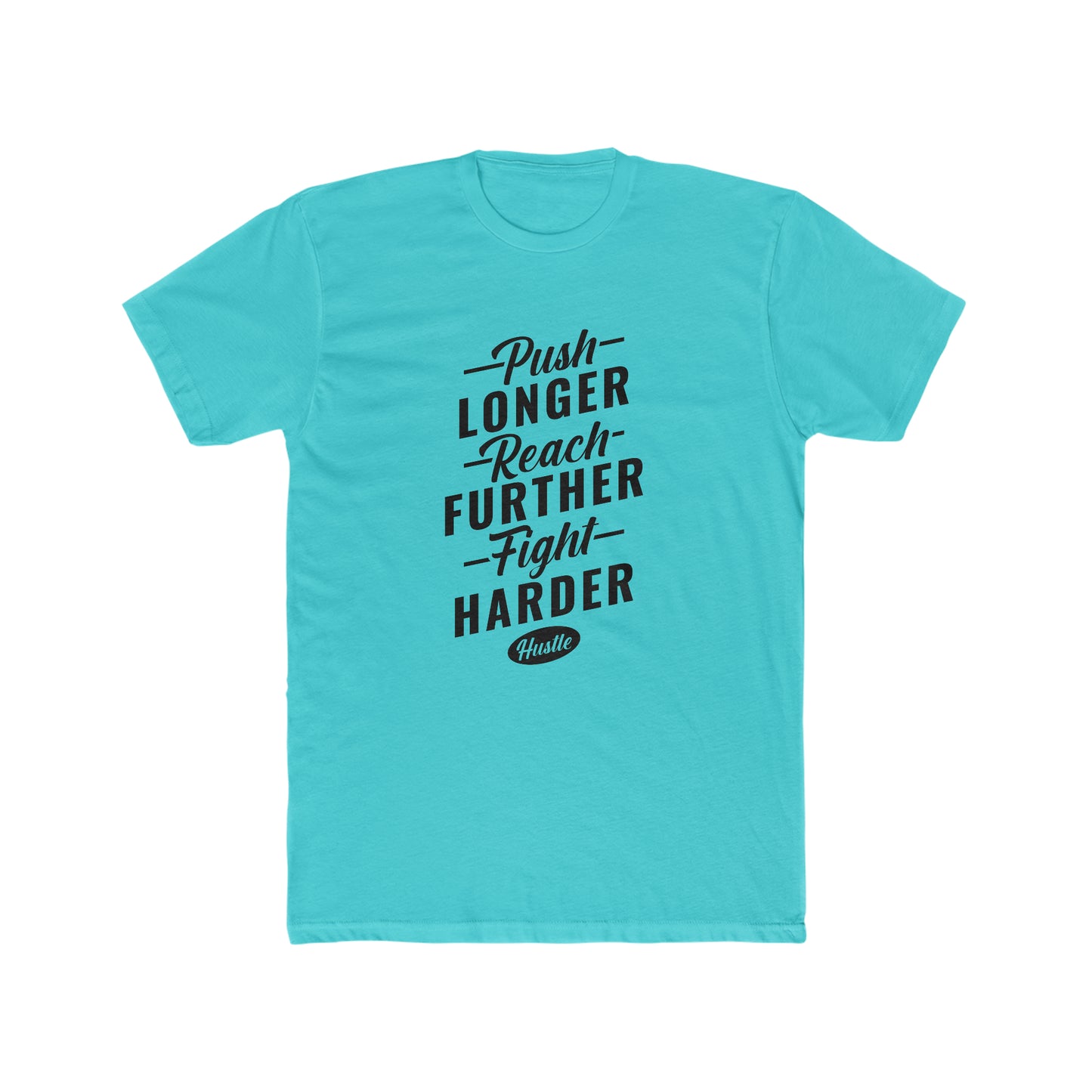 Push Reach Harder Crew Tee