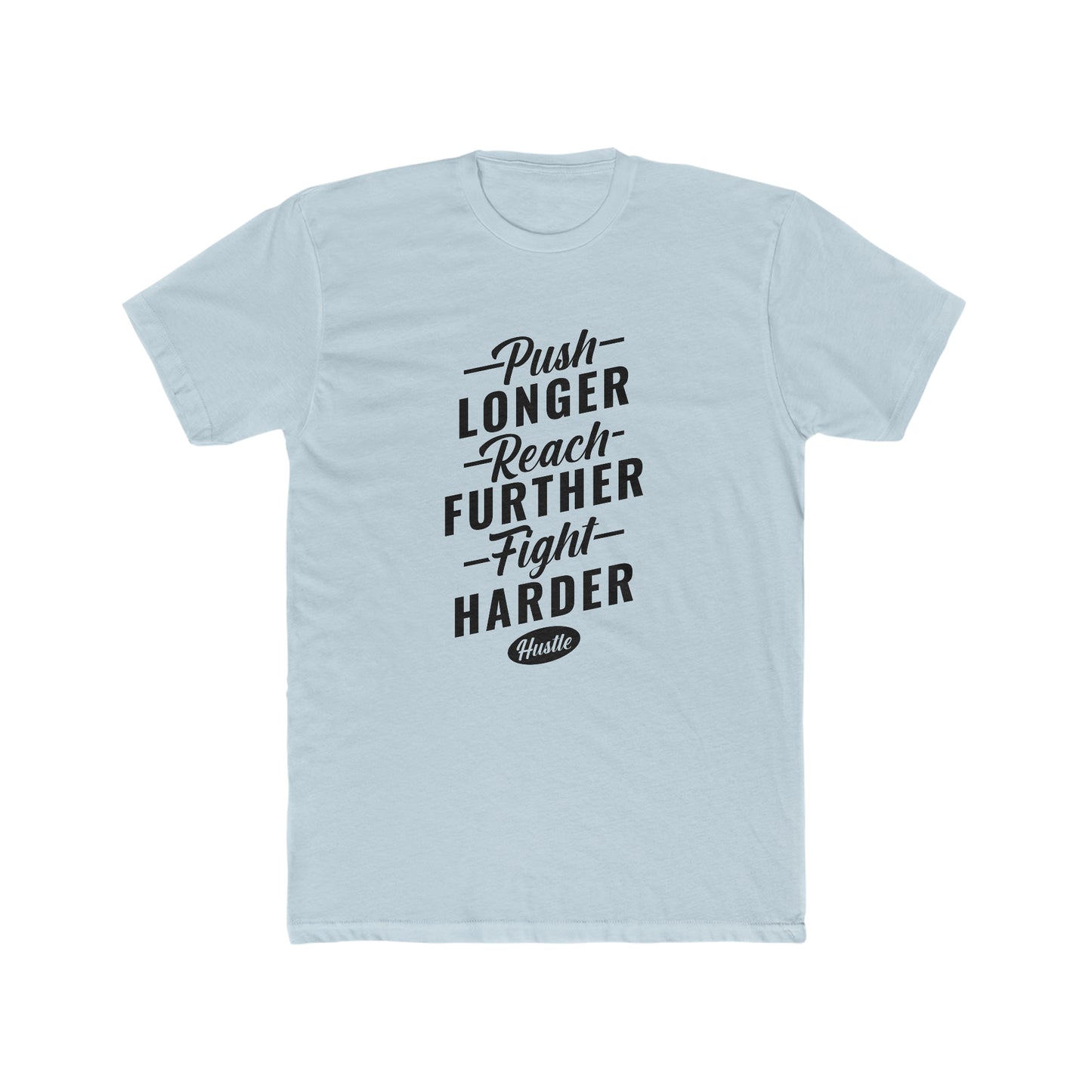 Push Reach Harder Crew Tee