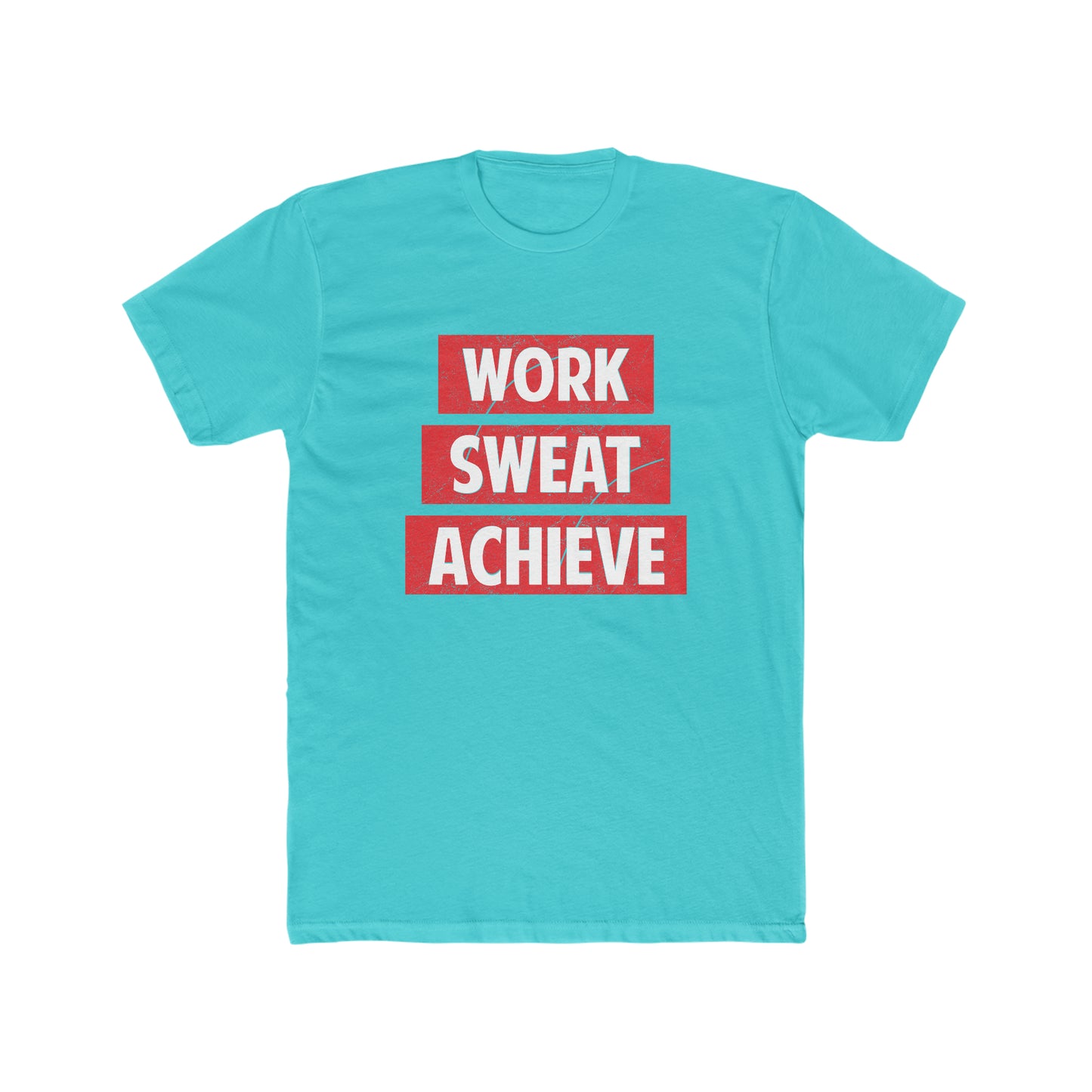Work, Sweat, Achieve Crew Tee