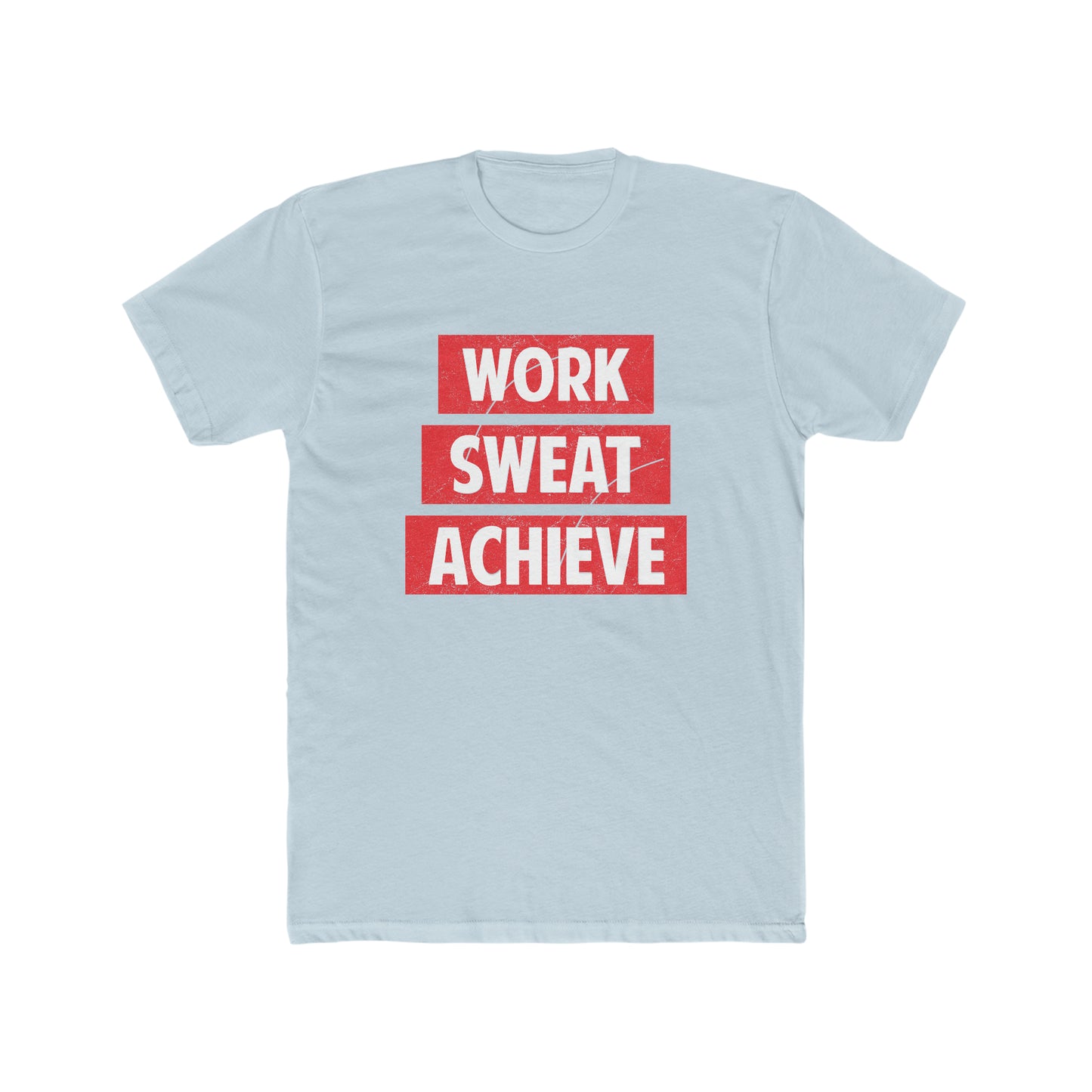 Work, Sweat, Achieve Crew Tee