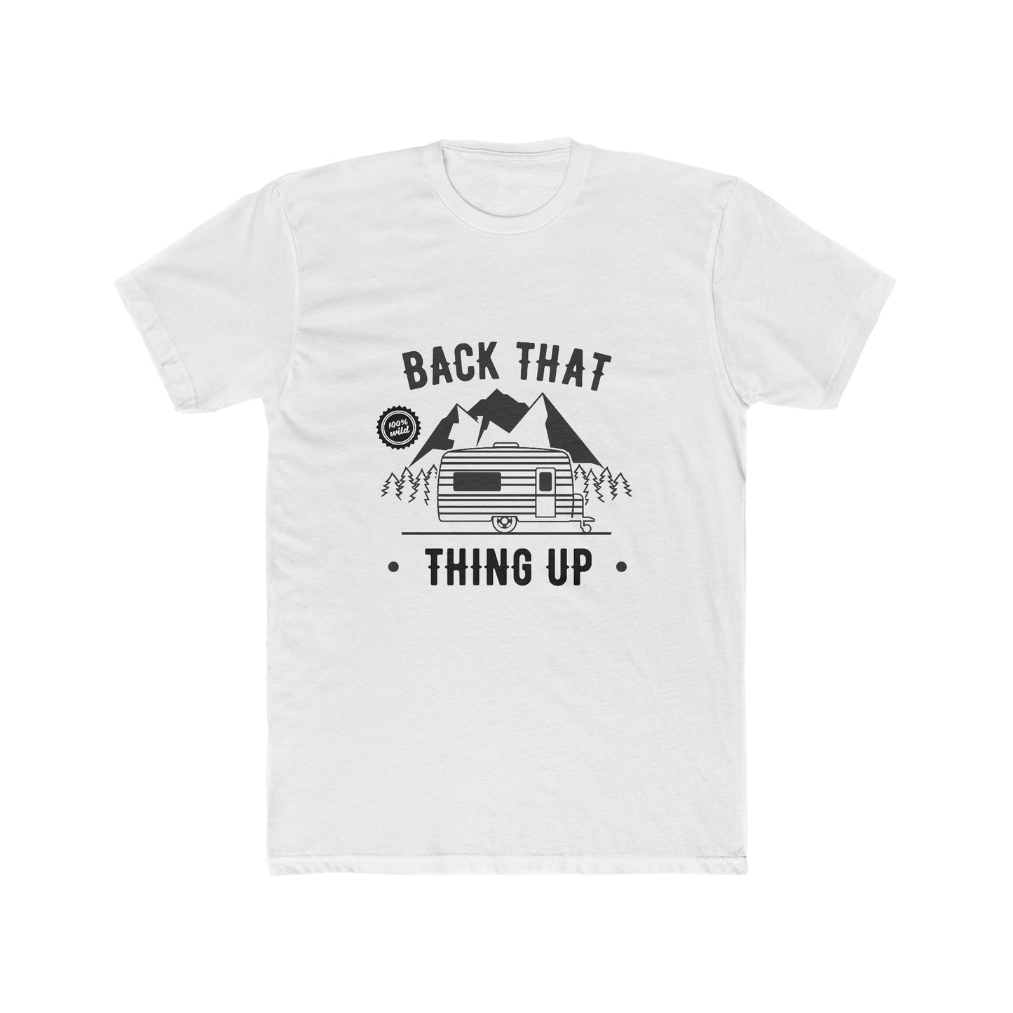 Back that thing up Crew Tee