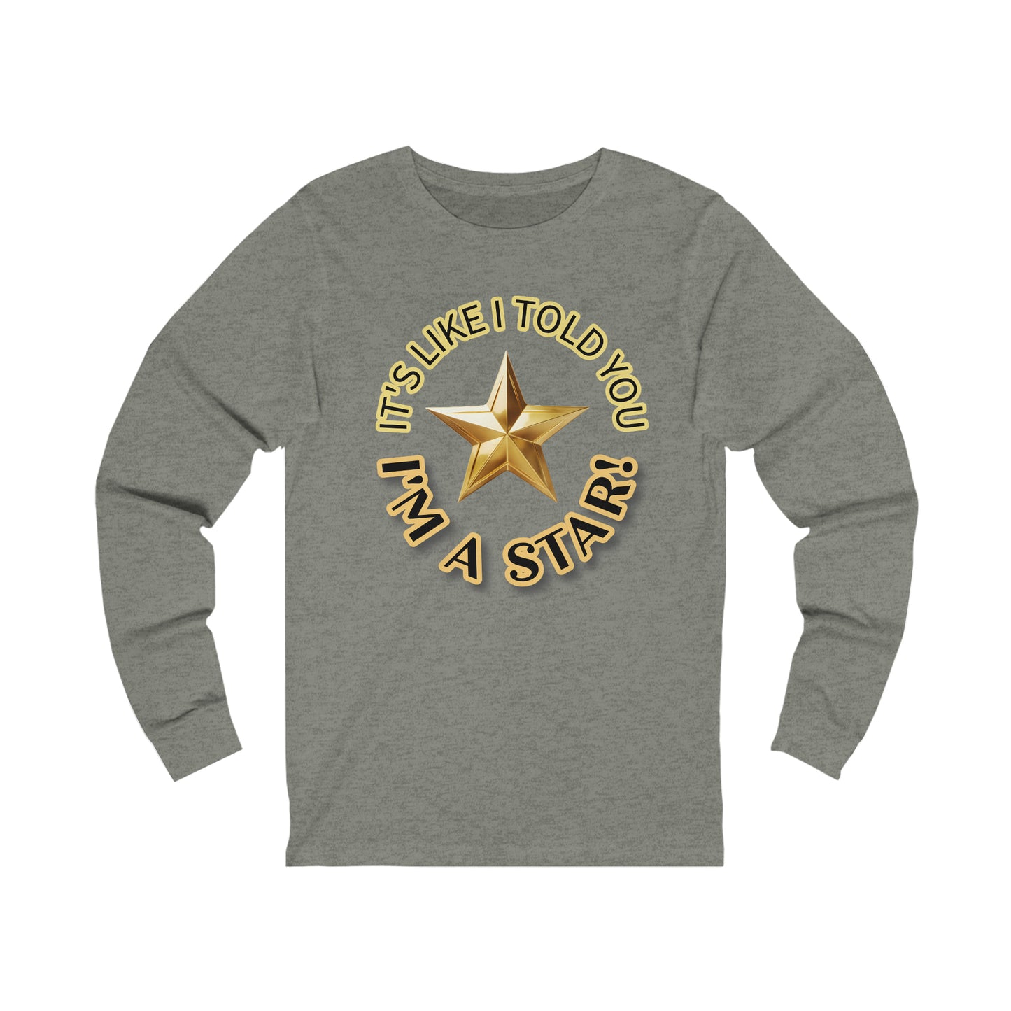 I'm a Star Unisex Jersey Long Sleeve Tee