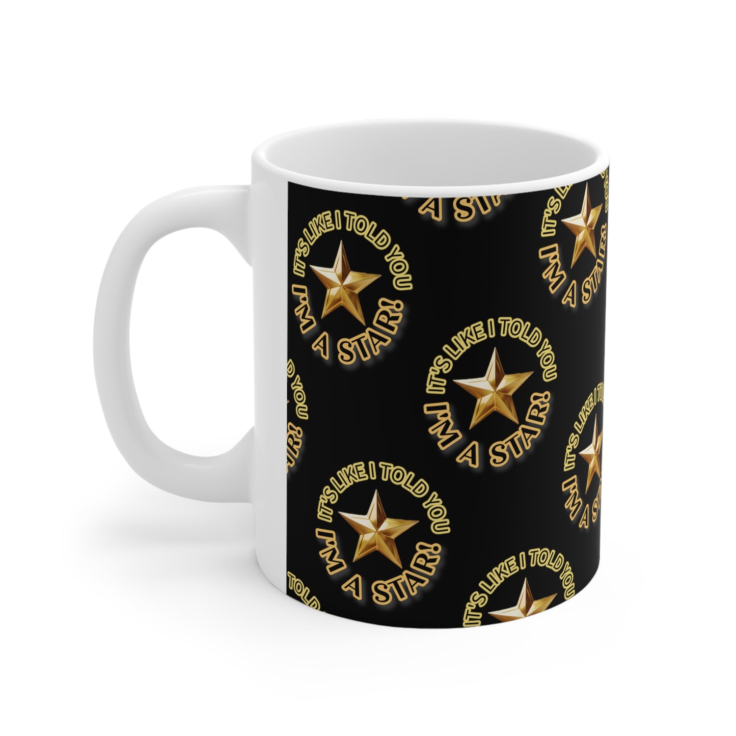 I'm A Star Ceramic Coffee Cups, 11oz, 15oz