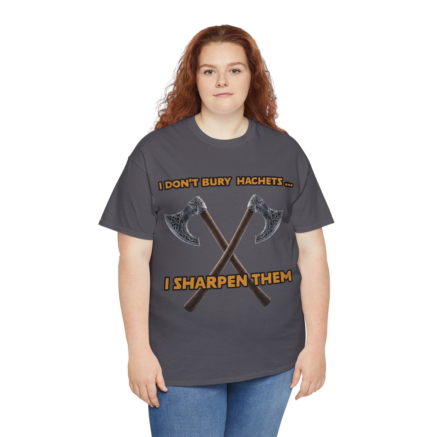 Bury the hatchet Unisex Heavy Cotton Tee