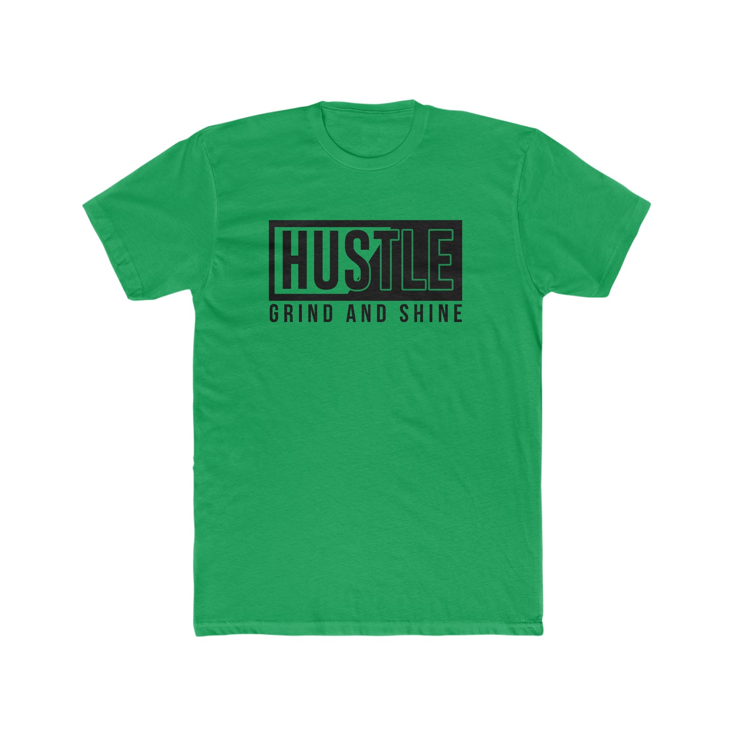 Hustle Grind and Shine hard Crew Tee