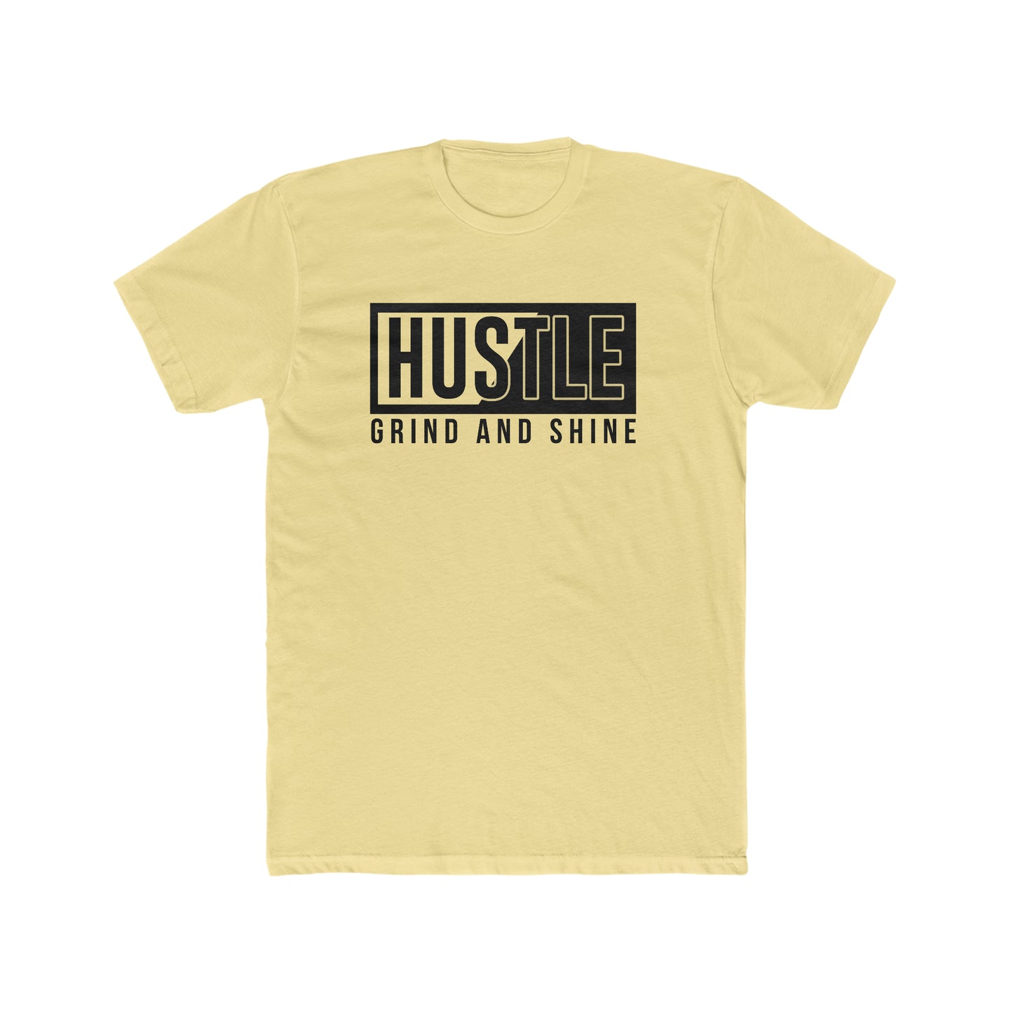 Hustle Grind and Shine hard Crew Tee