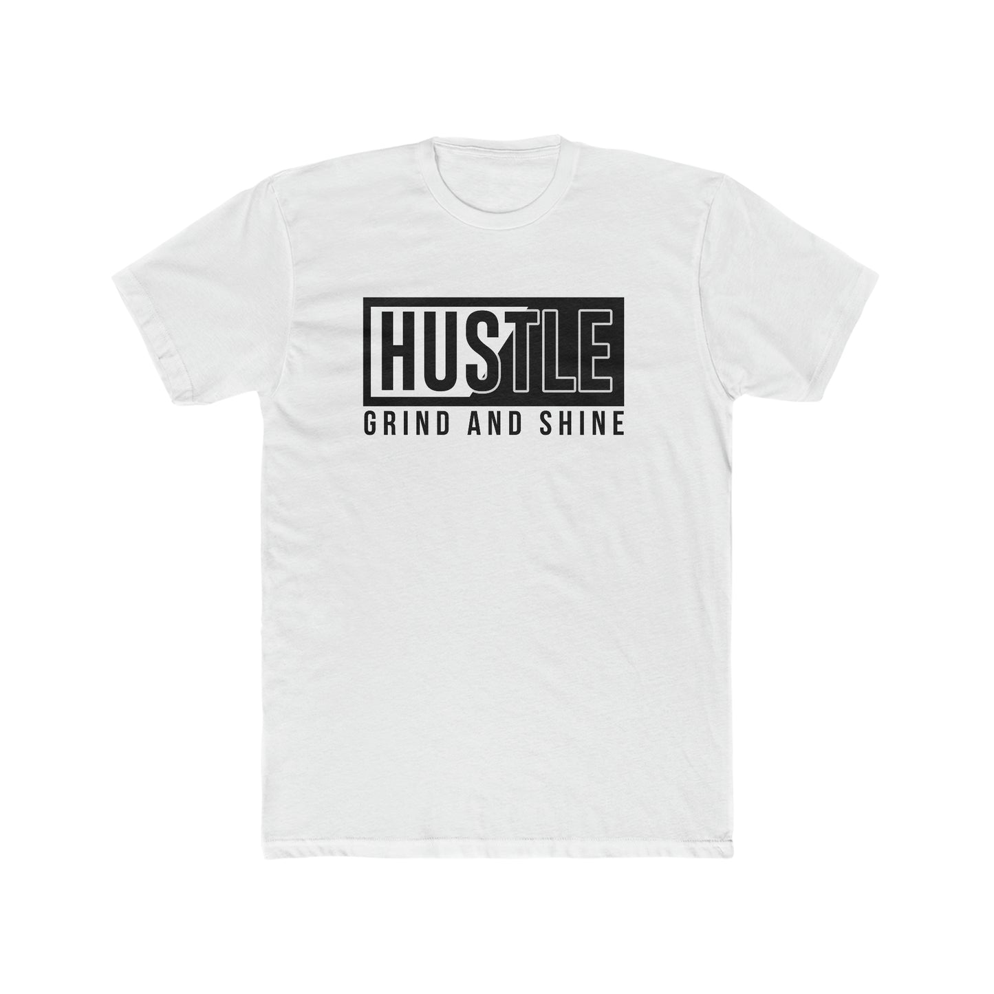 Hustle Grind and Shine hard Crew Tee