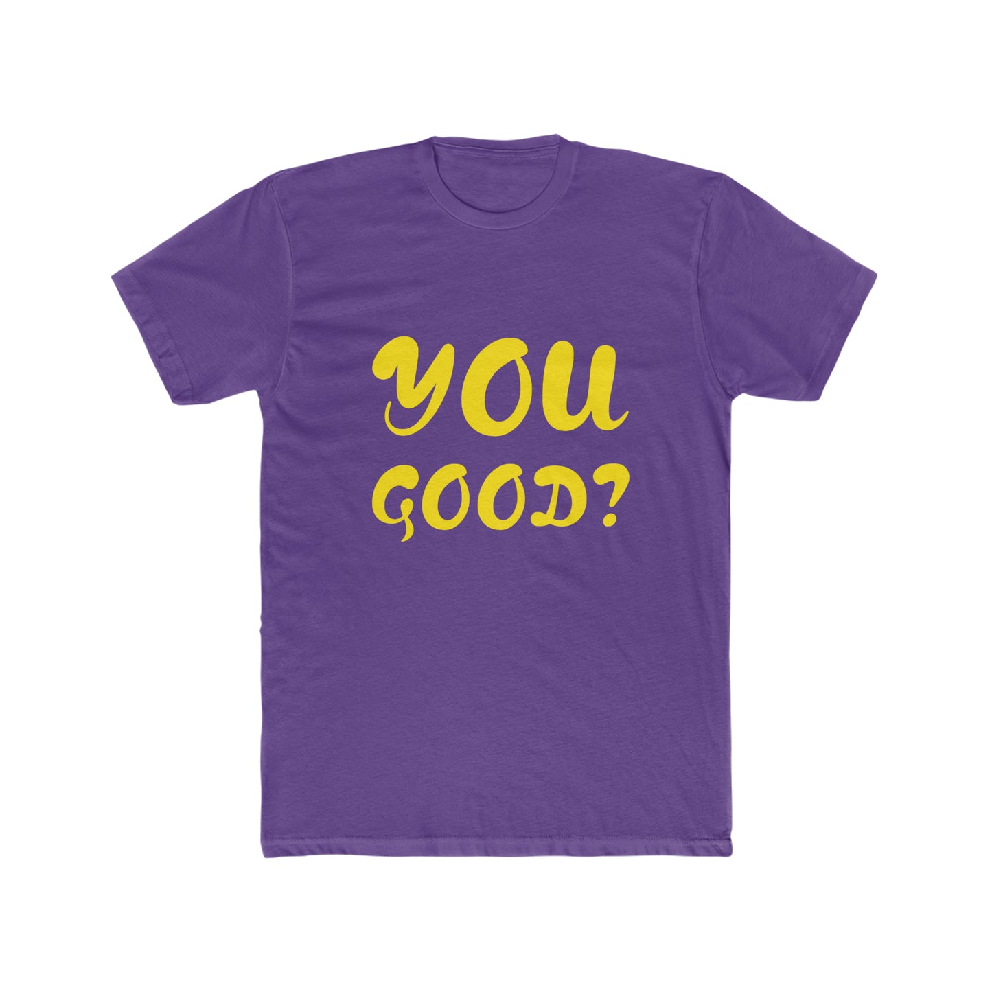 You Good? Crew Tee