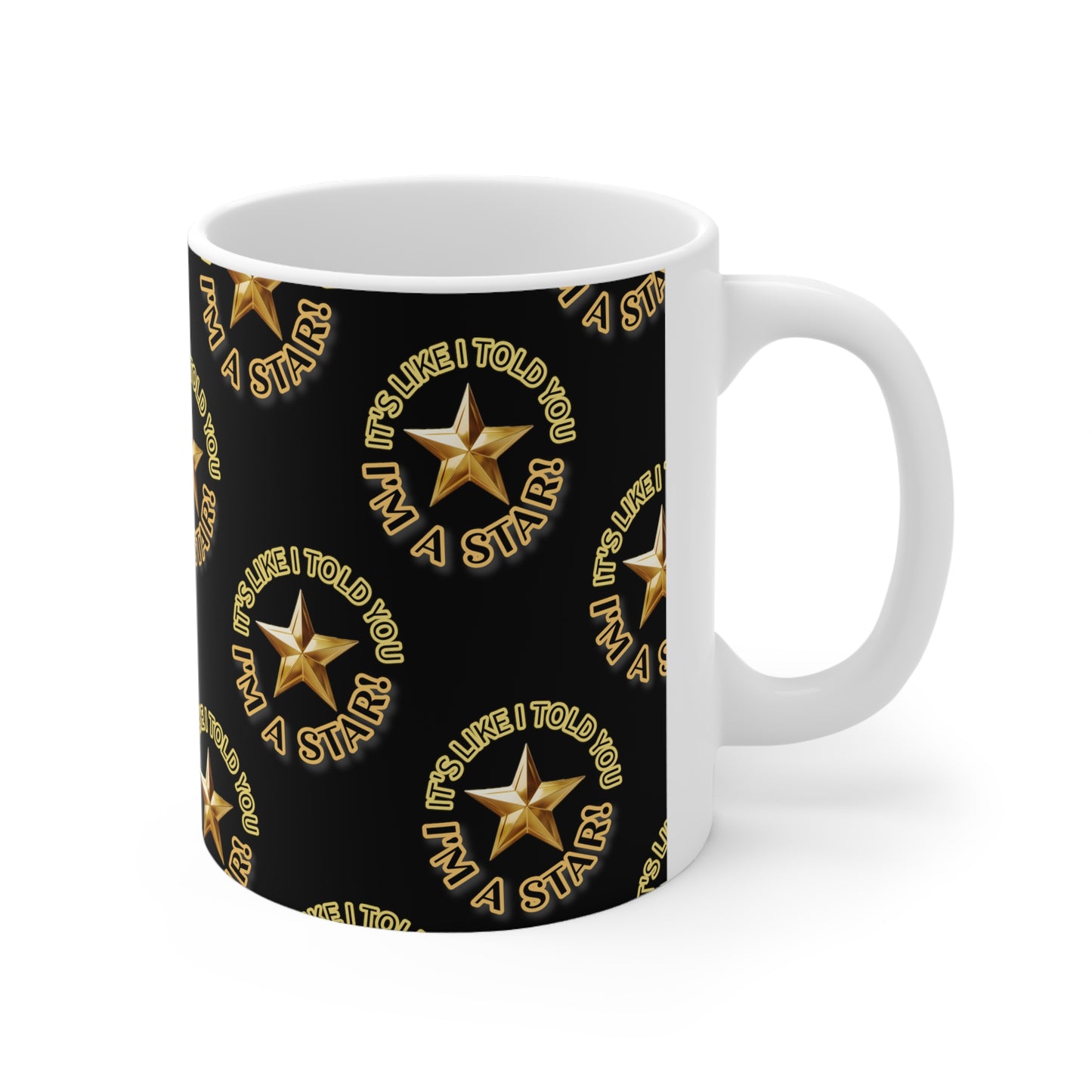 I'm A Star Ceramic Coffee Cups, 11oz, 15oz