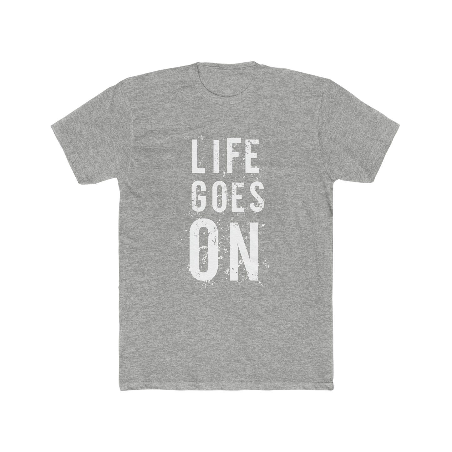 Life goes on Crew Tee